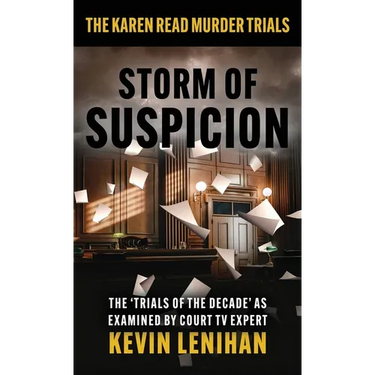 Storm of Suspicion: The Karen Read Murder Trials