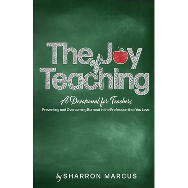 The Joy of Teaching: A Devotional for Teachers