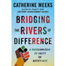 Bridging the Rivers of Difference: A Proclamation of Unity in Resistance