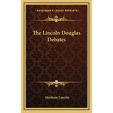 The Lincoln Douglas Debates