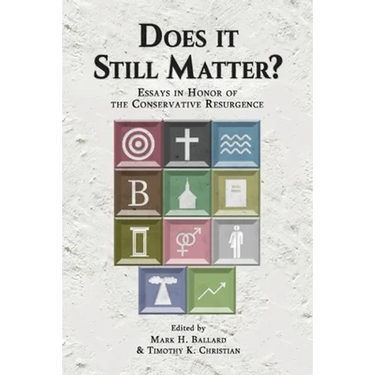 Does it Still Matter?: Essays in Honor of the Conservative Resurgence