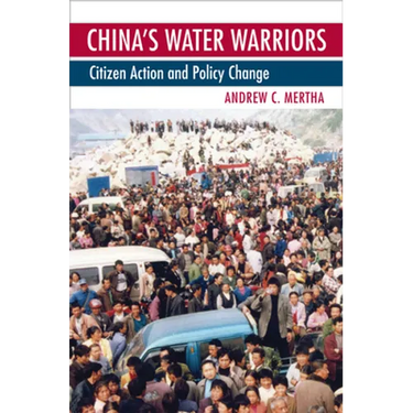 China's Water Warriors: Citizen Action and Policy Change