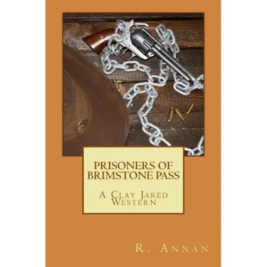 Prisoners of Brimstone Pass: A Clay Jared Western