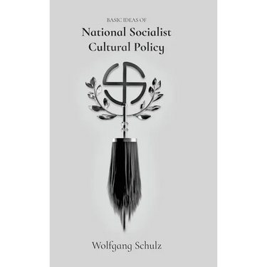 Basic Ideas of National Socialist Cultural Policy