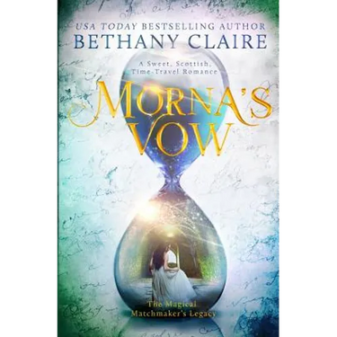 Morna's Vow: A Sweet, Scottish, Time Travel Romance