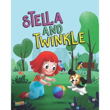 Stella and Twinkle: Children's Book About A Girl and her Puppy. A Cute Bedtime Story to Teach a Child about Taking care of Pets - Beautifu