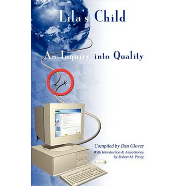 Lila's Child: An Inquiry into Quality