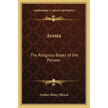 Avesta: The Religious Books of the Parsees