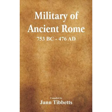 Military of Ancient Rome: 753 BC - 476 AD
