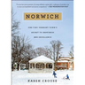 Norwich: One Tiny Vermont Town's Secret to Happiness and Excellence
