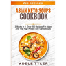 Asian Keto Soups Cookbook: 2 Books In 1: Over 200 Recipes For Asian And Thai High Protein Low Carbs Soups