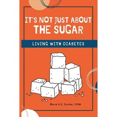 It's Not Just about the Sugar: Living with Diabetes
