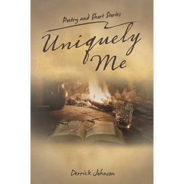 Uniquely Me: Poetry and Short Stories