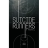 Suicide Runners