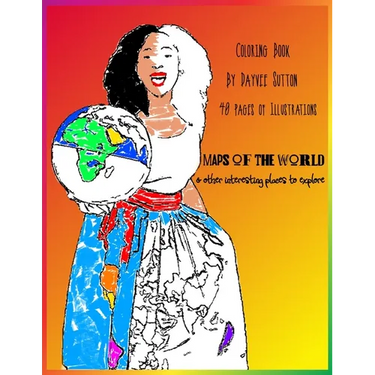 MAPS OF THE WORLD & other interesting places to explore: Coloring Book