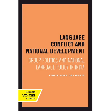 Language Conflict and National Development: Group Politics and National Language Policy in India Volume 5