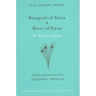 "Bouquet of Rasa" & "River of Rasa"