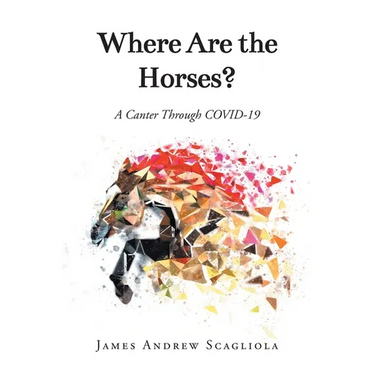 Where Are the Horses?: A Canter Through COVID-19