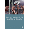 The Dynamics of Modern Rugby