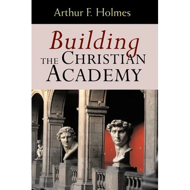 Building the Christian Academy