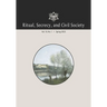 Ritual, Secrecy, and Civil Society: Vol. 10, No. 1, Spring 2023