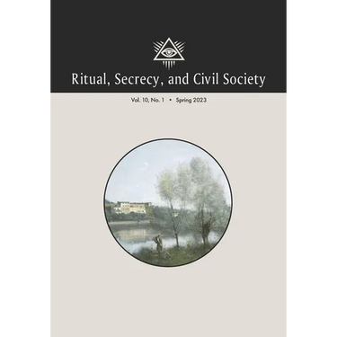 Ritual, Secrecy, and Civil Society: Vol. 10, No. 1, Spring 2023