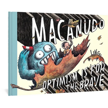 Macanudo: Optimism Is for the Brave