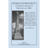 Outbreak and Massacre by the Dakota Indians in Minnesota in 1862: Marion P. Satterlee's Minute Account of the Outbreak, with Exact Locations, Names of