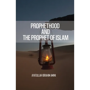 Prophethood and the Prophet of Islam
