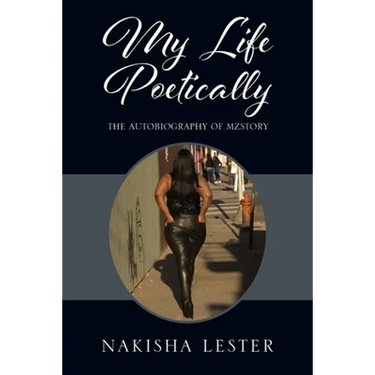 My Life Poetically: The Autobiography of MzStory
