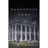 Dangerous Vows
