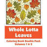 Whole Lotta Leaves Coloring Book Double Pack (Volumes 1 & 2)