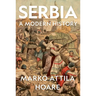 Serbia: A Modern History