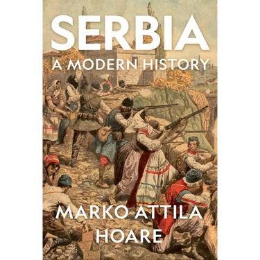 Serbia: A Modern History