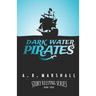 Dark Water Pirates (Story Keeping Series, Book 4)