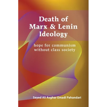 Death of Marx & Lenin Ideology: hope for communism without class society