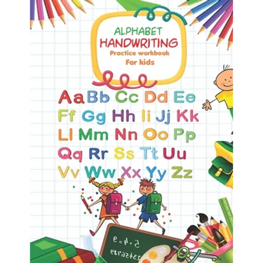 Alphabet Handwriting Practice workbook for kids: Handwriting Practice Workbook with Amazing Historical Facts that Build Knowledge in a Young Teenager