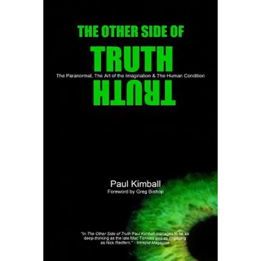 The Other Side of Truth: The Paranormal, The Art of the Imagination, and the Human Condition