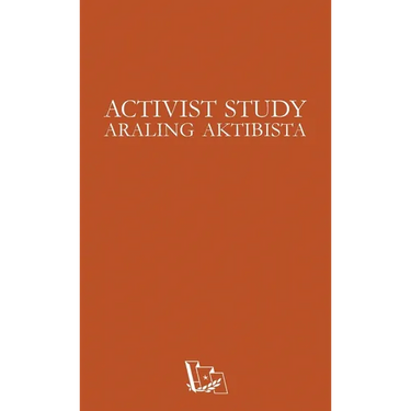 Activist Study - Araling Aktibista (ARAK)