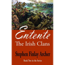 Entente: The Irish Clans Book Two in the Series
