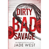 Dirty Bad Savage