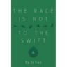 The Race Is Not to the Swift