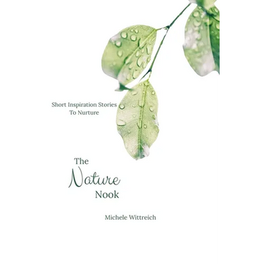 The Nature Nook: Short Inspirational Stories to Nurture