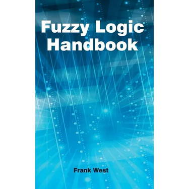 Fuzzy Logic Handbook