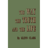 The Way, the Truth, and the Life