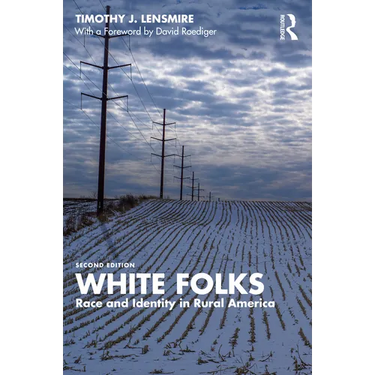 White Folks: Race and Identity in Rural America