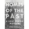 Homes of the Past: A Lost Jewish Museum