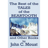 The Best of the Tales of the Beartooth and Other Books