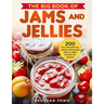 The Big Book of Jams and Jellies: 200 Fun and Delicious Artisan Homemade Jams & Jellies Recipes for Anyone