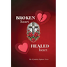 Broken Heart, Healed Heart